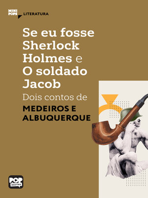 cover image of Se eu fosse Sherlock Holmes e O soldado Jacob--dois contos de Medeiros e Albuquerque